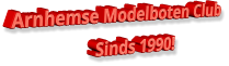 Arnhemse Modelboten Club Sinds 1990!
