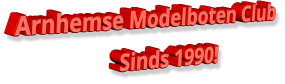 Arnhemse Modelboten Club Sinds 1990!